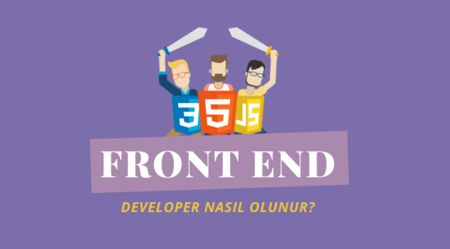 Front End Developer Nasıl Olunur?