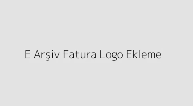 E Arşiv Fatura Logo Ekleme