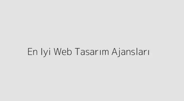 En Iyi Web Tasarım Ajansları