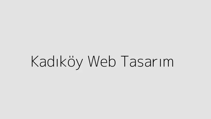 Kadıköy Web Tasarım