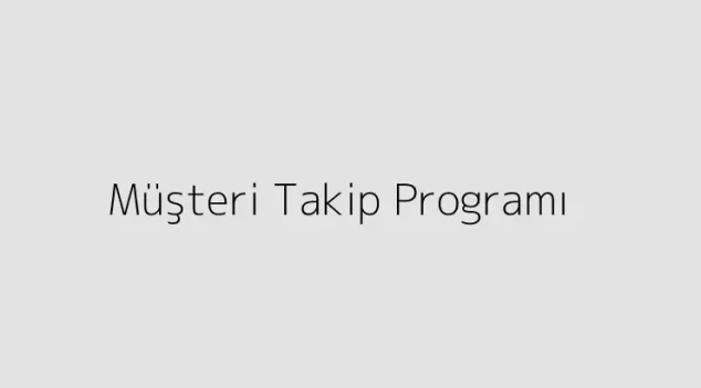 Müşteri Takip Programı