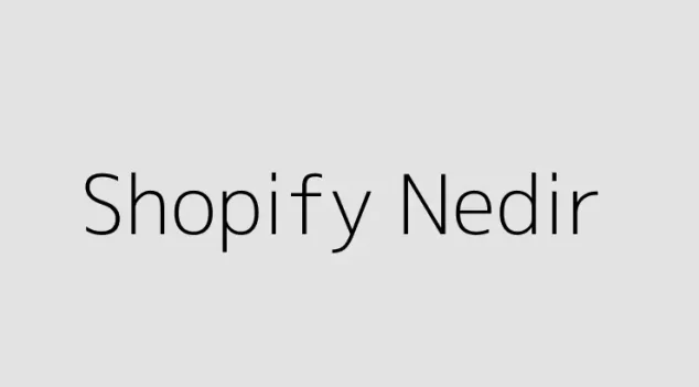 Shopify Nedir