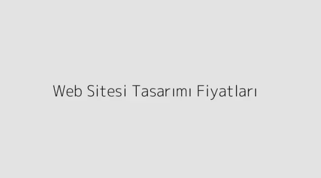 Web Sitesi Tasarımı Fiyatları