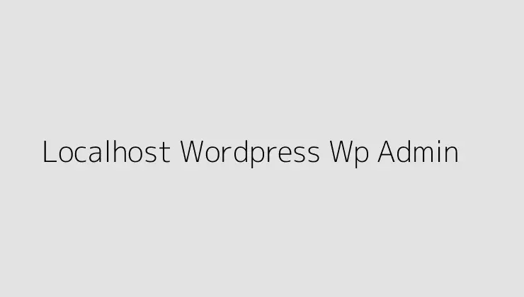 Localhost WordPress Wp Admin