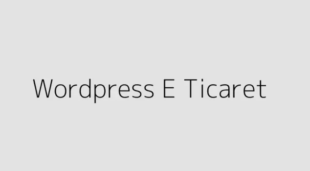 WordPress E Ticaret