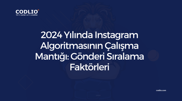 2024 Yılında Instagram Algoritmasının Çalışma Mantığı: Gönderi Sıralama Faktörleri
